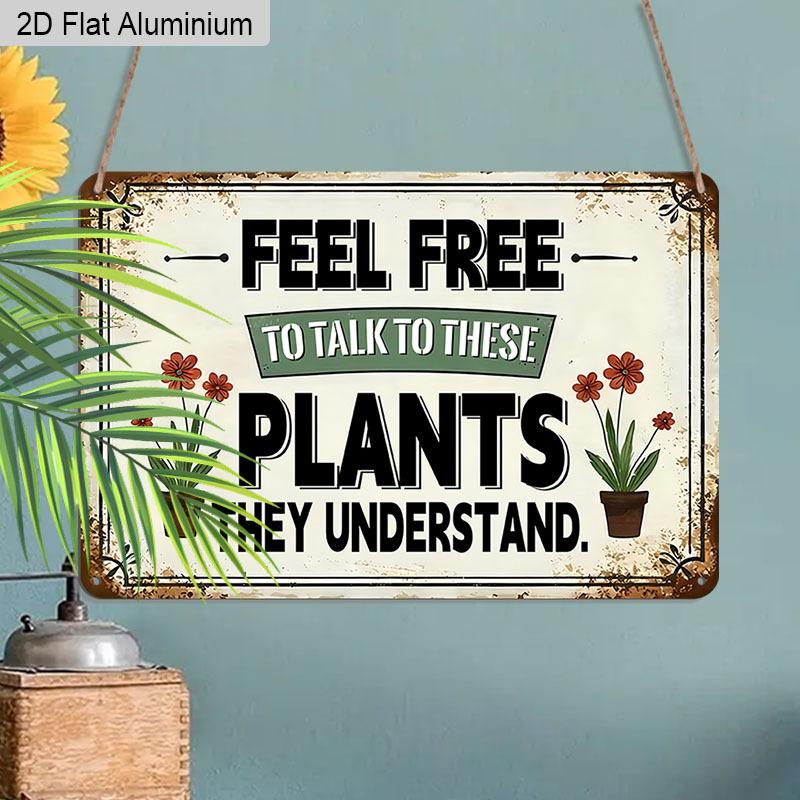 2D Flat 1pc 12"x8" Retro Plant Lover Aluminium Sign - "FEEL FREE TO TALK TO THESE PLANTS" Quote, Vintage Garden Decor, Durable Metal Wall Art for