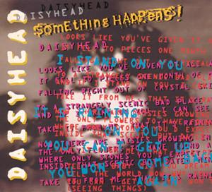

CD SOMETHING HAPPENS - Daisyhead VSCDG1407,66541 Virgin 1992 UK Rock Used