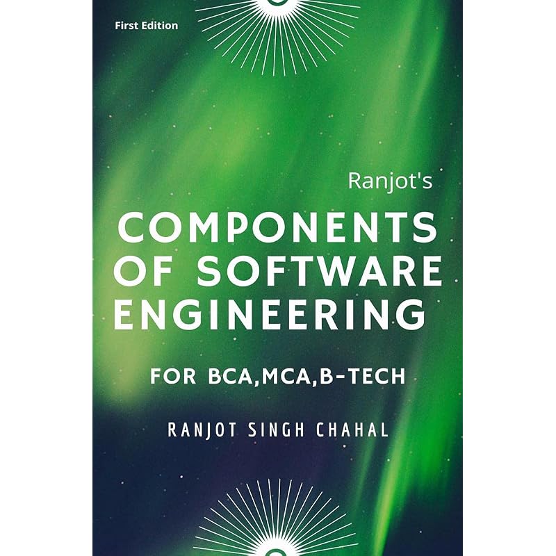 Components Of Software Engineering : First Edition For Bca,Mca,BTeach