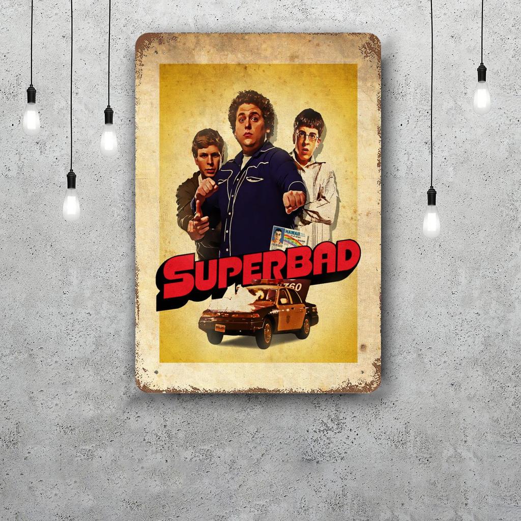 Super Bad Movie Classic Poster Rusty Metal Plaque Retro Decorative Plate Bar Man Cave Garage Club Metal Sign Wall Decoration