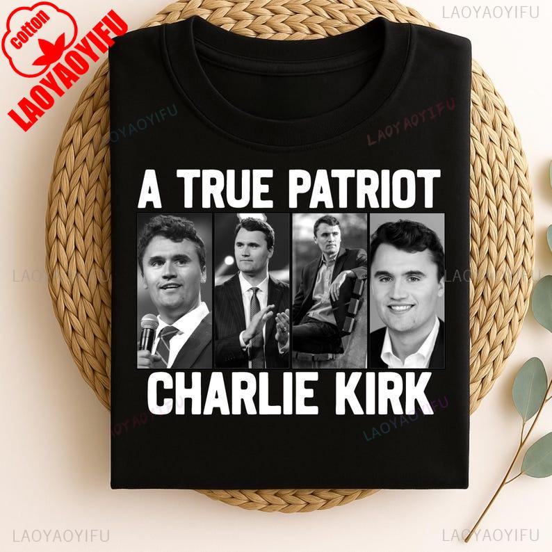 Charlie Kirk Shirt Assassination Tribute True Patriot Conservative Gift Pray Support Memorial Political Tee New Style Unisex Top