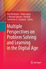 The Multiple Perspectives On Problem Solving and Learning In the Digital Age Book