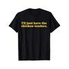 I'll Just Have The Chicken Tenders Black T-Shirt - Stylish Short-Sleeved Tee with Bold Yellow Text, Round Neckline, Perfect for Casual Outings and