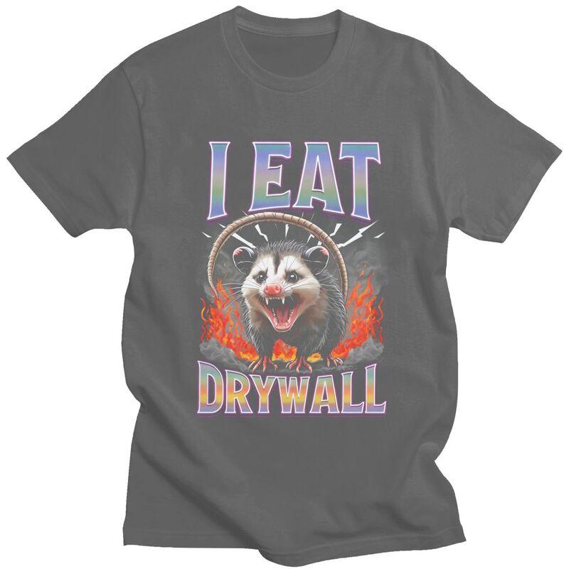 I Eat Drywall Possum Meme T Shirts Unisex Short Sleeve Tshirts Streetwear Casual Graphic Tee Tops Pure Cotton Slim Fit Clothing