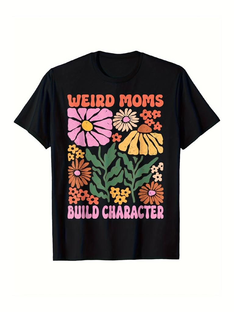 Top Pick Local Funny Weird Moms Build Character Boho Floral TShirt