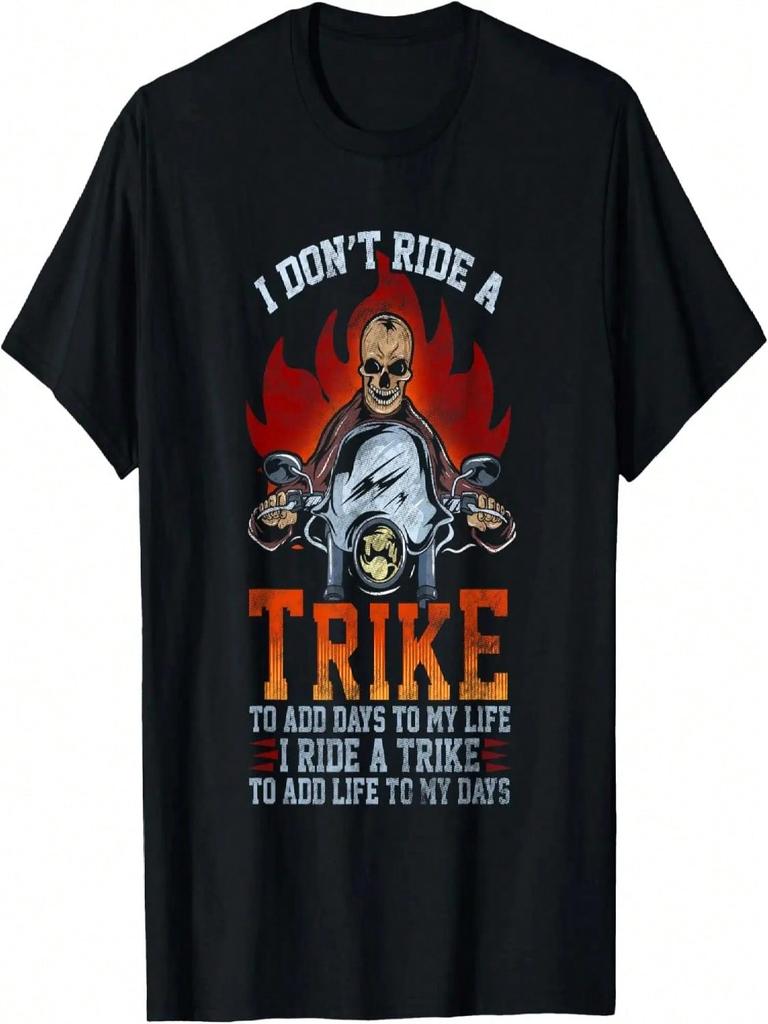 Ich fahre kein Dreirad, um meinem Leben Tage hinzuzufügen Cooles Biker-Geschenk T-Shirt