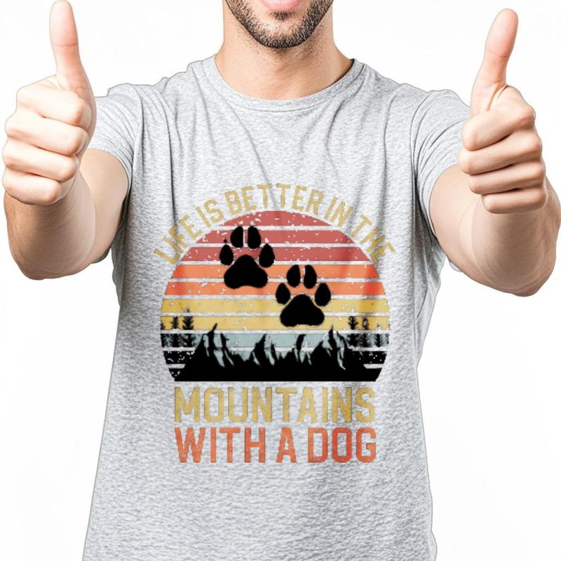 Comfortable Unisex O Neck tshirt Black Life Is Better In The Mountains With A Dog Minimalist For man Top tees Quick Dry Shirt