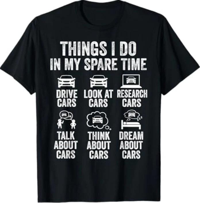 Things I Do in My Spare Time Funny Car Guy Mechanic Garage T-Shirt S