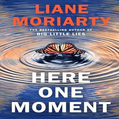 Here One Moment by Liane Moriarty Hardback Book 9780241396100