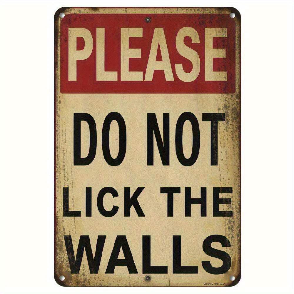 Funny Please Do Not Lick The Walls Vintage Metal Tin Sign 20x30cm（7.8x11.8inch）