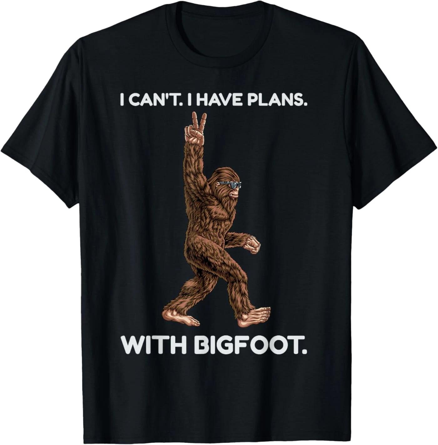 I Can t I Have Plans with Bigfoot Funny Sasquatch Big Foot T-Shirt 2XL