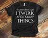 I Twerk And I Know Things, Twerking Shirt, Twerk Dance, Gift For Twerkers, Funny Shirt, Tank-top, T-shirt