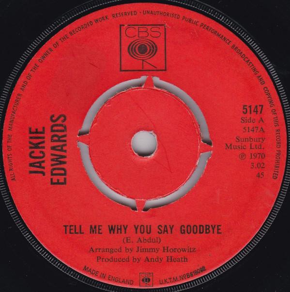 

7inch Record JACKIE EDWARDS - Tell Me Why You Say Goodbye 5147 CBS 1970 UK Soul/Funk Used