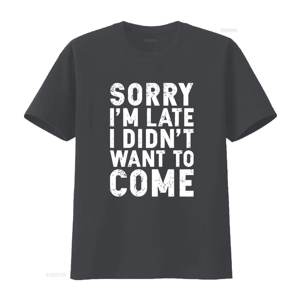 Mens CBTWear Sorry I m Late Didn t Want to Come Funny Sarcastic Shirt Office Humor Men Black 3X Large vintage Washed Soft