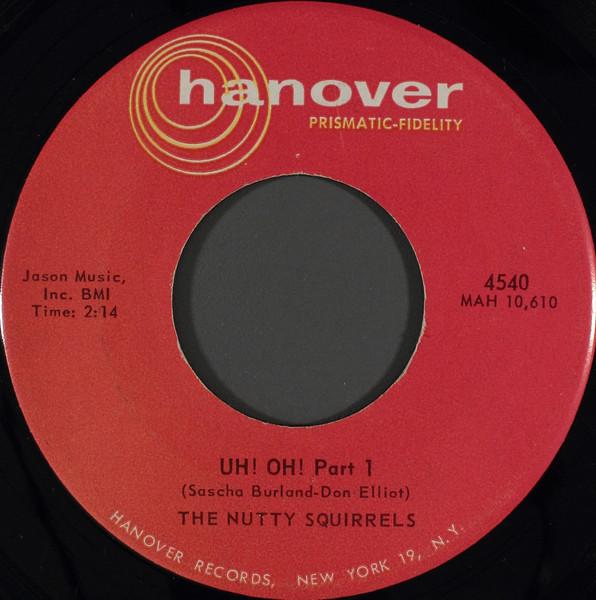 

7inch Record NUTTY SQUIRRELS - Uh! Oh! 4540 Hanover 1959 US Pop Used