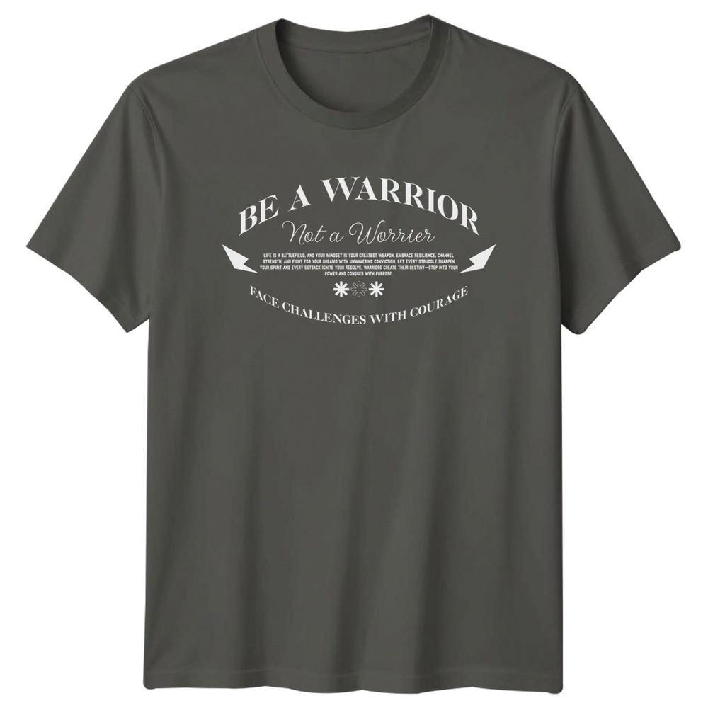 Be A Warrior Not A TShirt Resilience Motivational Gift For Him And Her S