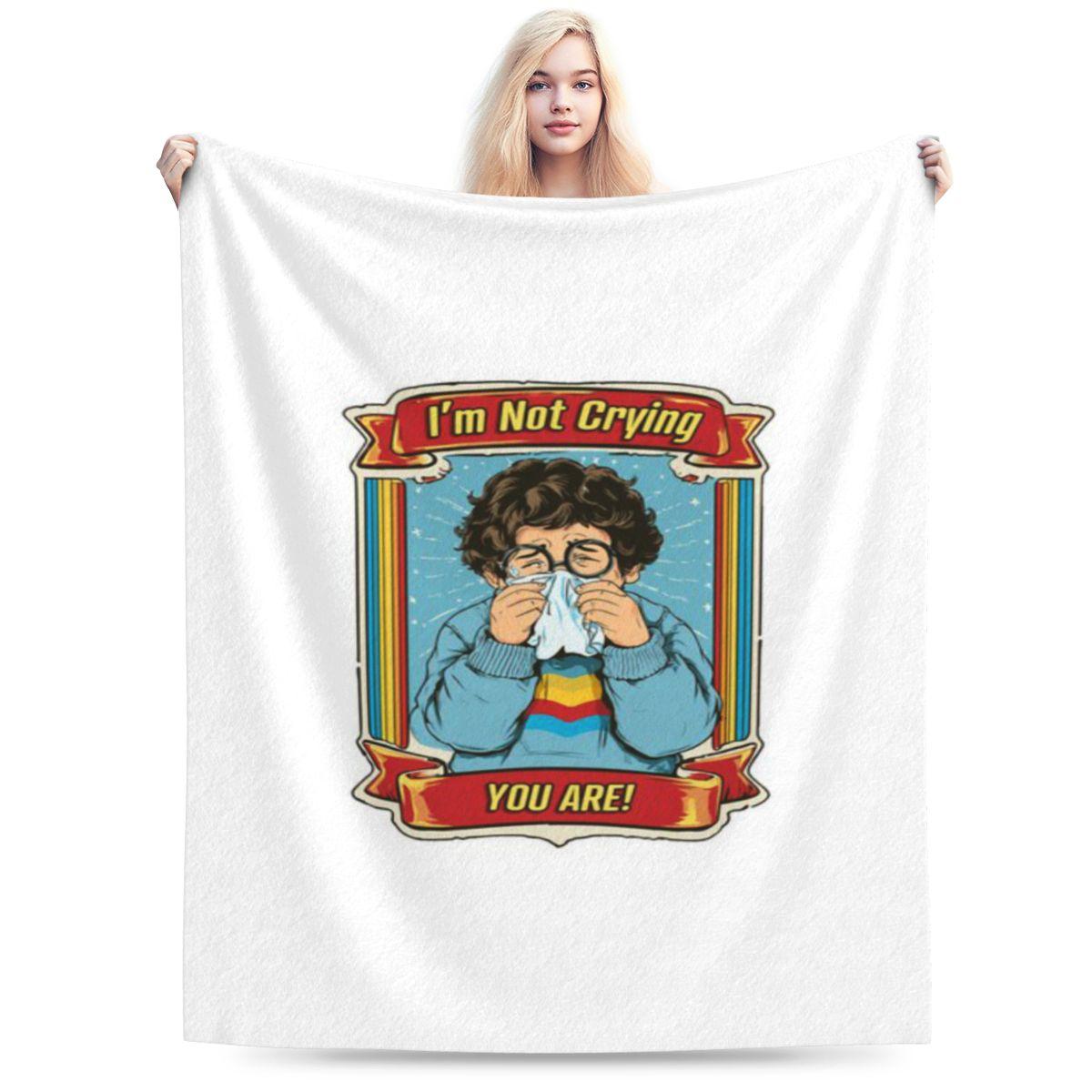 

M Not Crying You Are Meme Sticker Personalized Comfortable Party An UltraSoft Micro Fleece Blanket 75x100cm 30x40in