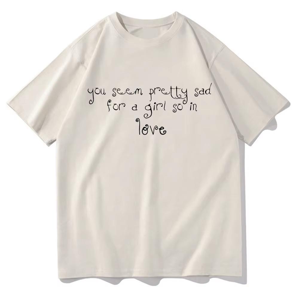 Album You Seem Pretty Sad For A Girl So In Love T Shirt Singer Or3 2026 UnisexUnisex Clothing Harajuku High Quality Cotton Tshirts