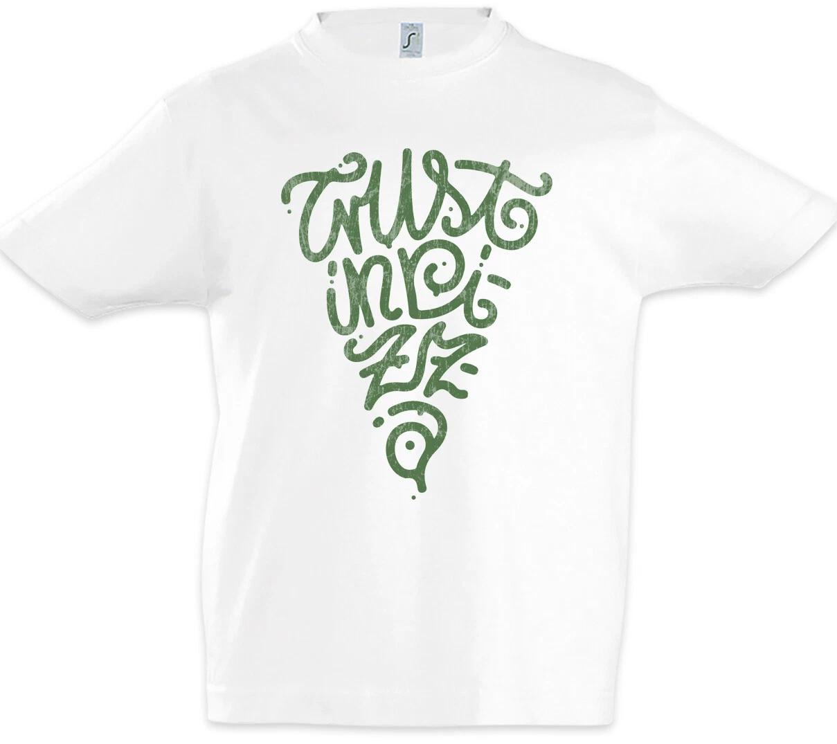 Trust In Pizza Kids Boys kids boys T-Shirt Pizzas Fun Oven Love Pizzeria Addictive Addiction 130