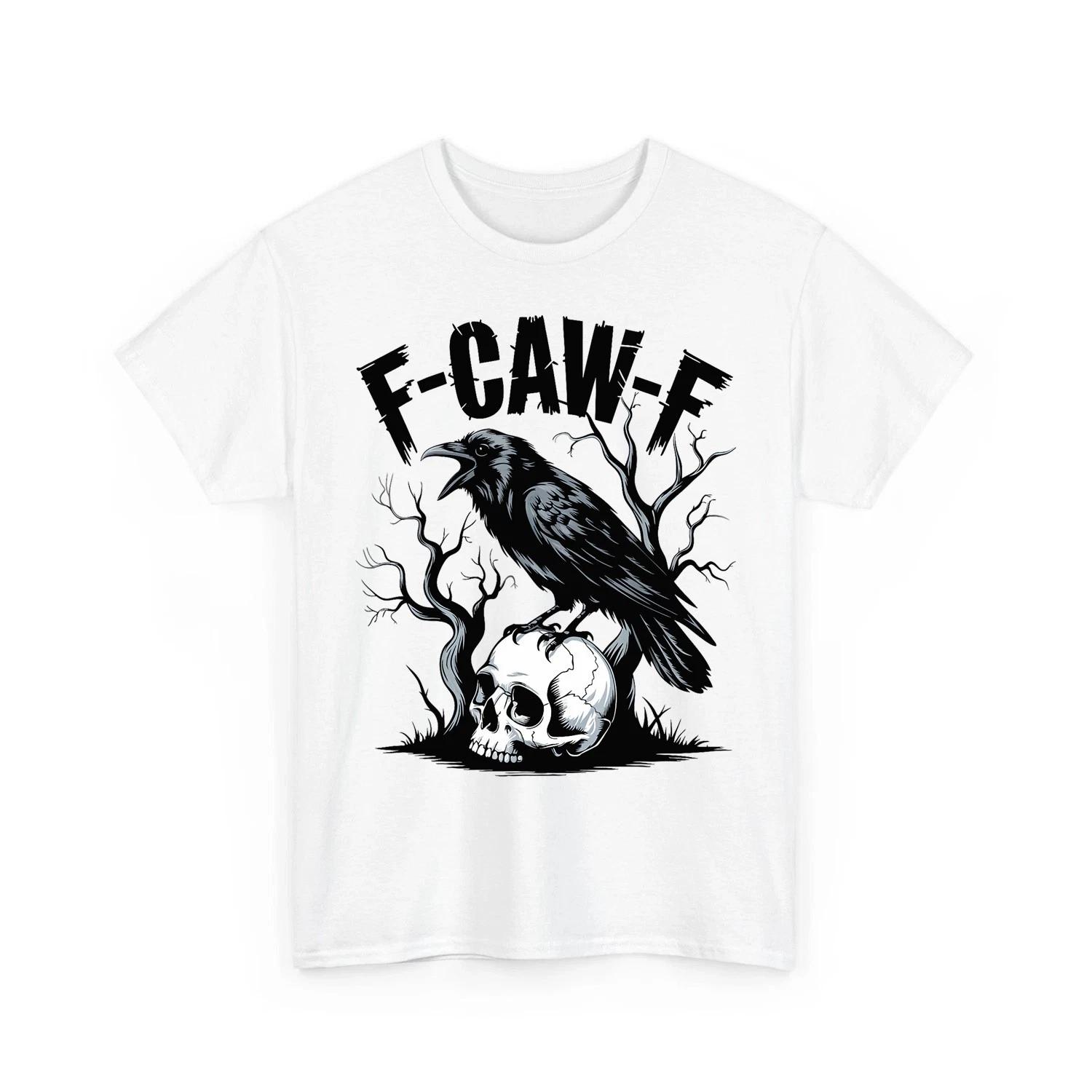 

Black Bird Black Crow F Caw F Funny Skull Scary Unisex 100% Cotton T-shirt Mens Tees Top S