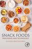 The Snack Foods : Processing and Technology Book