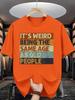 Funny Aging Quote Print Unisex Short Sleeve Tshirt Retro Color Block Letter Text O Neck Tee Humorous Slogan Male Street Fashion Top