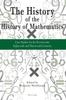 The The History of the History of Mathematics : Case Studies for the Seventeenth, Eighteenth and Nineteenth Centuries Book