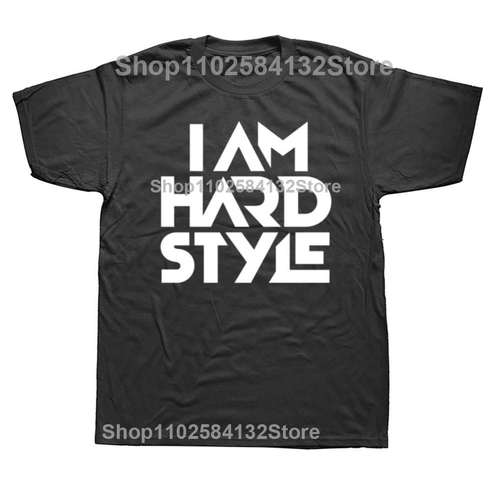 

Funny I Am Hardstyle Graphic Tshirts Men Womens Fashion Casual Tshirt 100 Cotton Loose Oversized DJ Techno Dance T Shirt 4XL