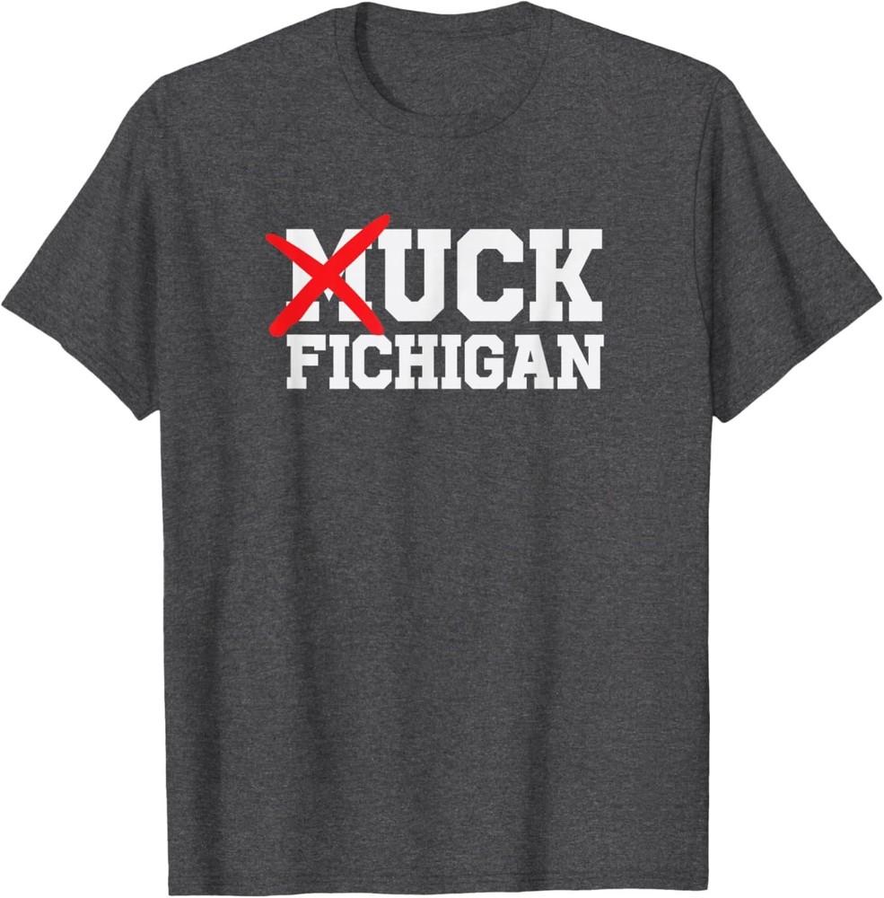 

Muck Fichigan Funny Ohio Saying T-Shirt S