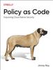 The Policy As Code : Improving Cloud-Native Security Book