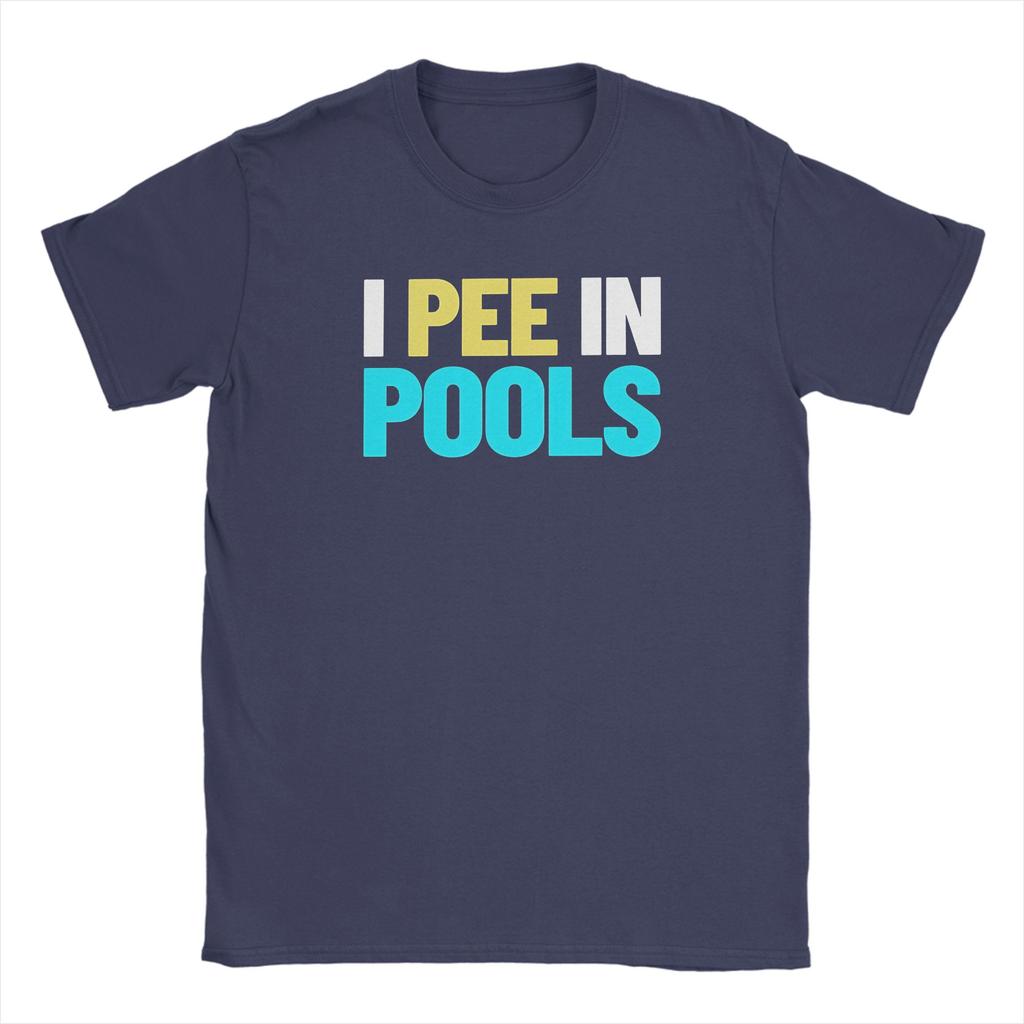 Unisexs Funny I Pee In Pools T Shirts Cotton Clothes Funny Short Sleeve Crewneck Tee Shirt New Arrival TShirt