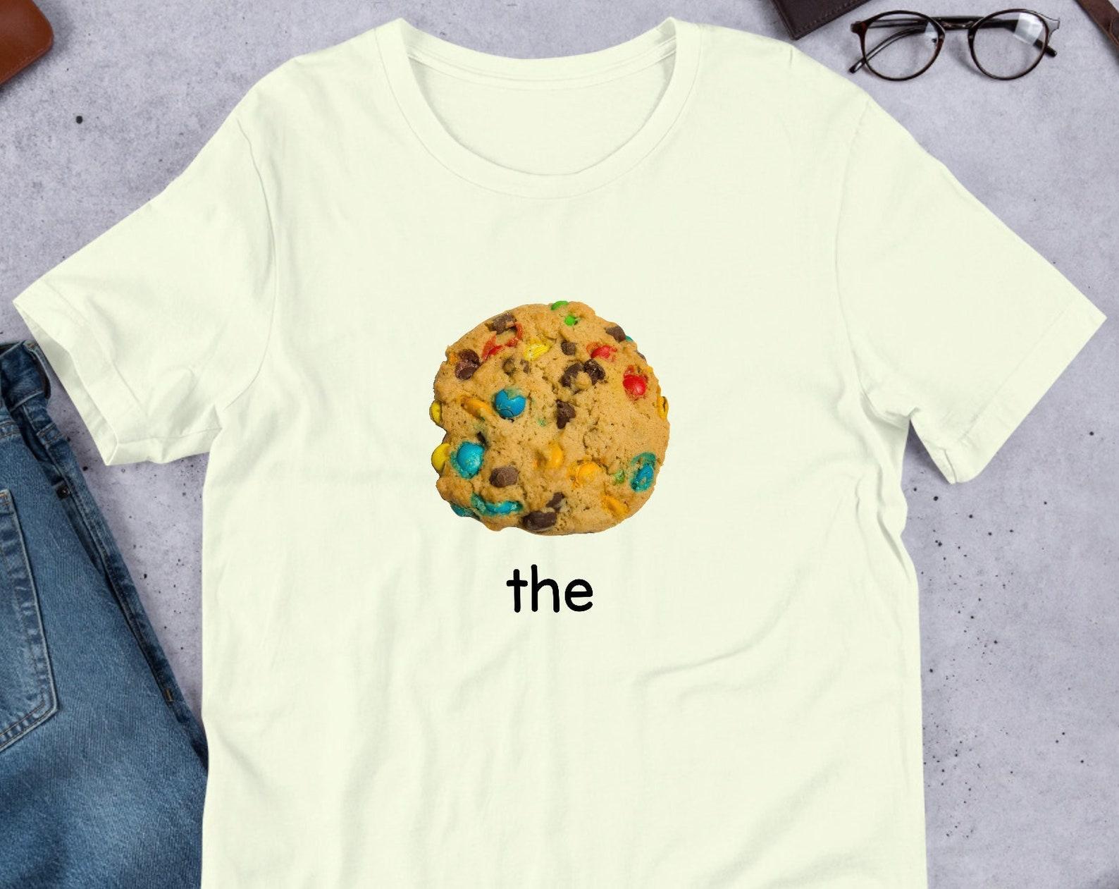The Cookie, Sassy Sayings, Funny Meme Shirt, Weirdcore Clothing, Oddly Specific Tee, Unhinged Design, Cursed, Surreal Meme, Food Meme XL