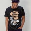With Coffee My Idea Always T-Shirt Coffee Lovers Coffee Birthday Gift for Him Graphic T Shirts