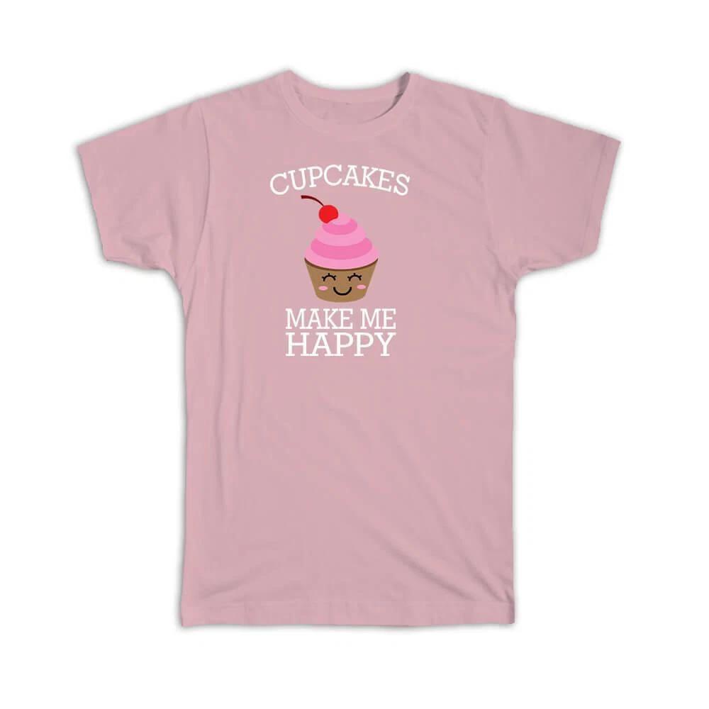 

Gift T-Shirt : Kawaii Cupcakes Make me Happy Cute Funny Bake 3XL