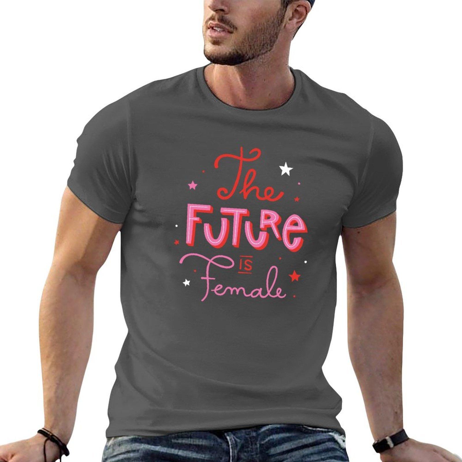 The Future is Female TShirt man t shirt luxury g man t shirts for men TShirt 4XL