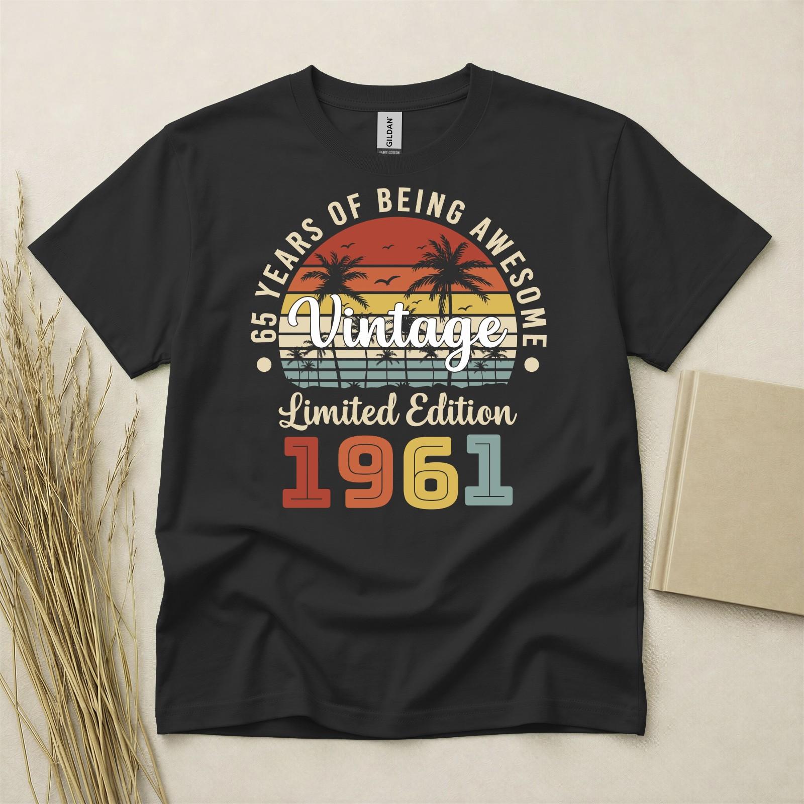 65th Birthday TShirt Born In 1961 65 Years Old Gifts Awesome Limited Edition Tee XXXXL