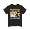 Warning Running Dad Will Yell Loudly Funny T Shirt Runner