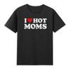 Ich liebe heiße Mütter T-Shirt Lustiges Rotes Herz Liebe Mütter Neuheit T-Shirt Heiße Mütter Shirt