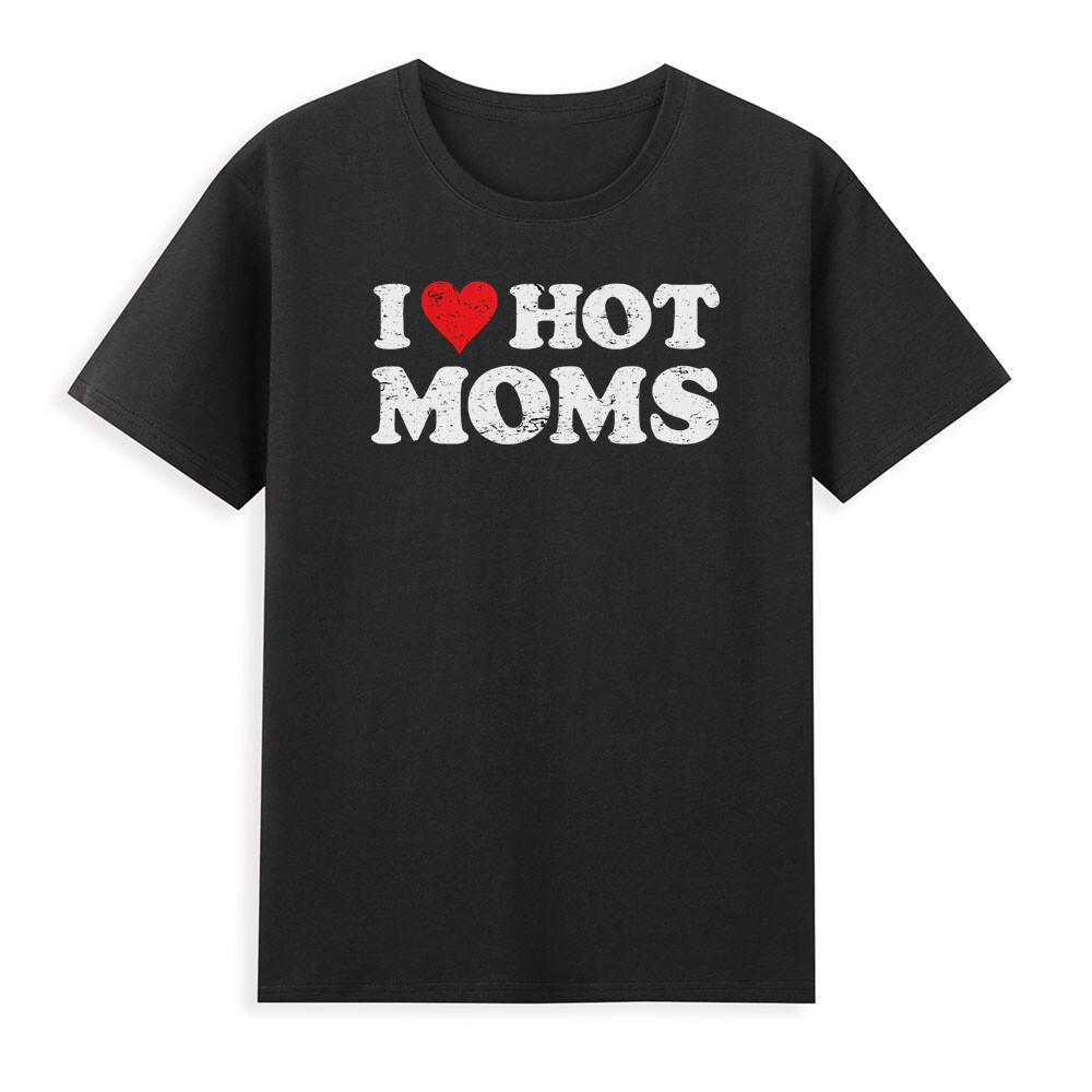 I Love Hot Moms Tshirt Funny Red Heart Love Moms Novelty Tshirt Hot Moms Shirt S