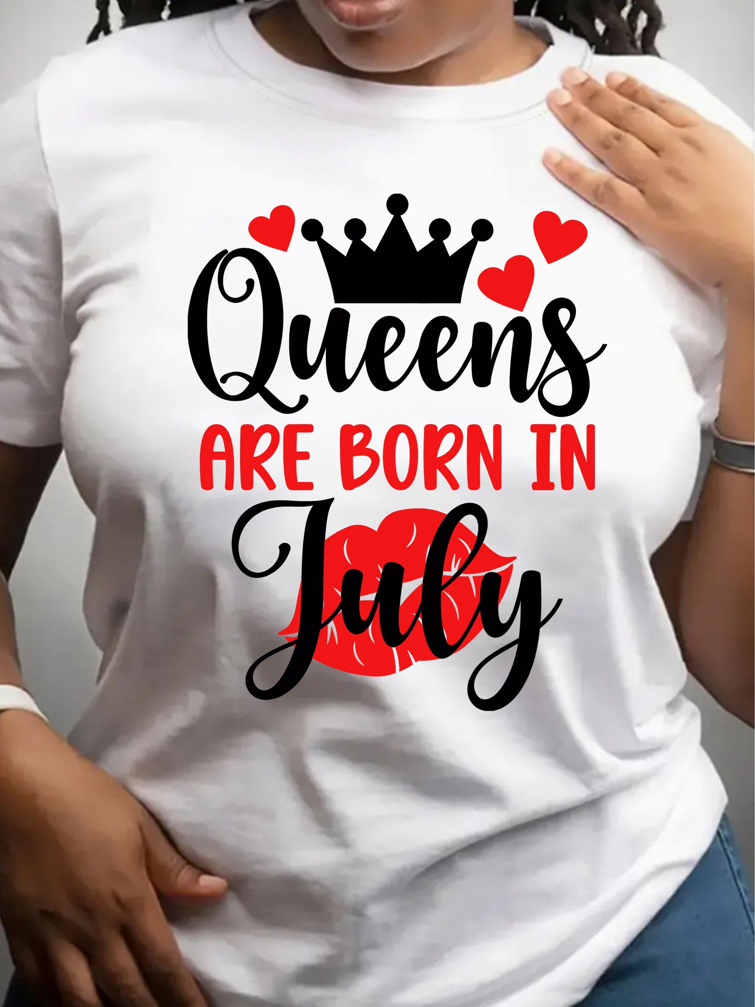 Queens Are Born In July T-shirt XXL