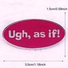 “Ugh, As If!” Comedy Romantic Movie Lines Brooch Badge Pins Accessories