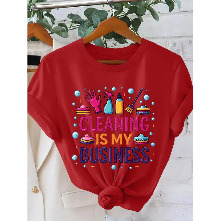 CLEANING IS MY BUSINESS Colorful slogan print for women T Shirt | American-style fun domestic-themed casual crew neck short-sleeve shirt | Retro