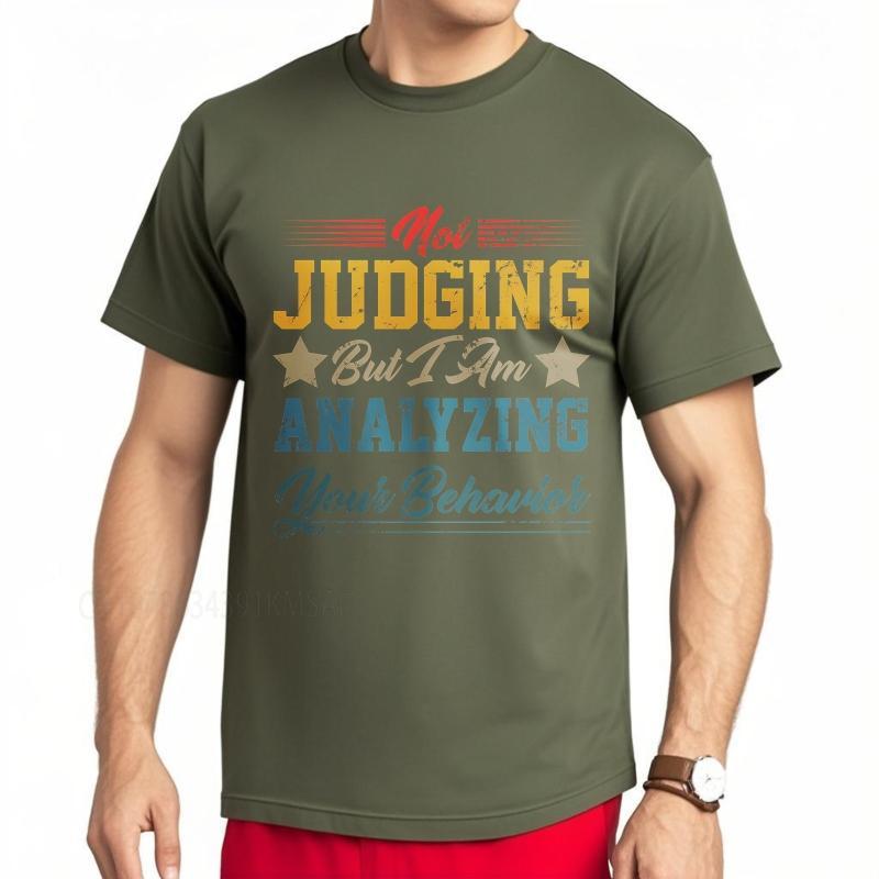 Casual Summer For Her Tshirt Not Judging But I Am Analyzing Your Behavior Short Sleeve Soft ONeck Tshirt Cotton Men Top Tees