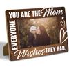 Mother Frame Gifts, You Are The Mom Everyone Es They Had Rustic Wood Picture Frame - 4x6 Inch Heartfelt Gift for Mom On Mother’s Day, Birthday, Mum
