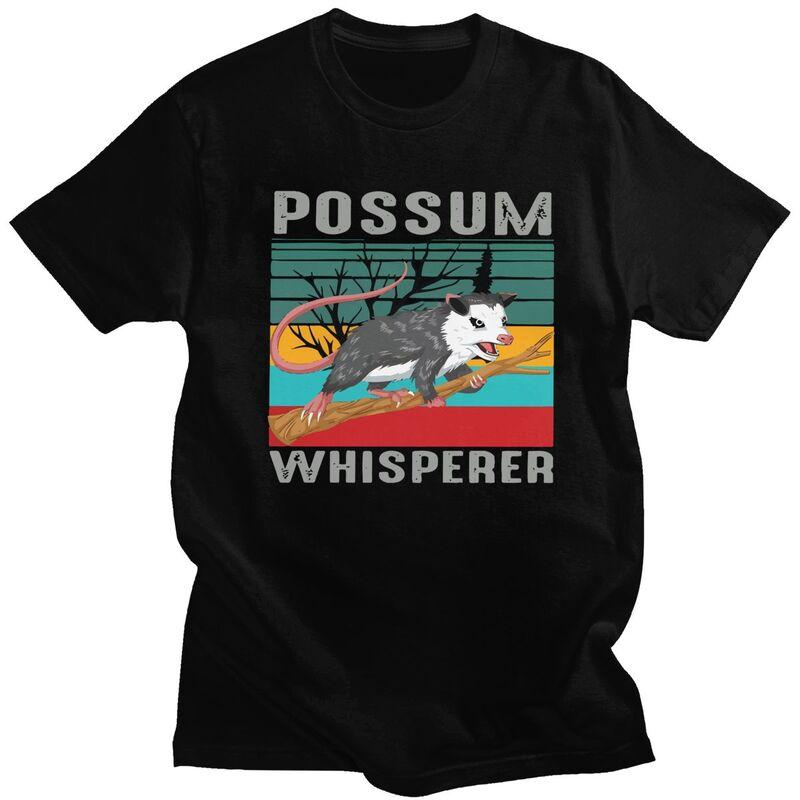 Possum Whisperer T Shirt for Men 100 Cotton Humor Joke Animal Quotes Tshirt Streetwaer Short Sleeve Tee Shirt Clothing