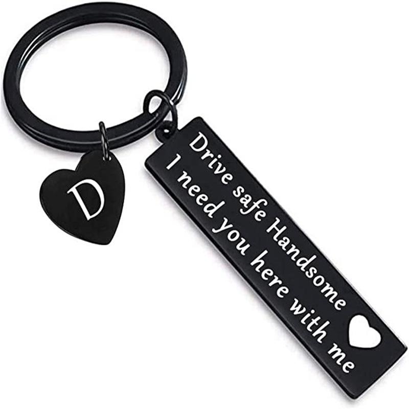 Drive Safe Handsome I Need You 26 Letters Optional Stainless Steel Key Stainless Steel Keychain for Mothers Day and Fathers Day Backpack Bag Pendant