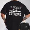 I'd Rather Be Kayaking Graphic Motorcycle T-Shirt Double-Sided Print Men's Short Sleeve Round