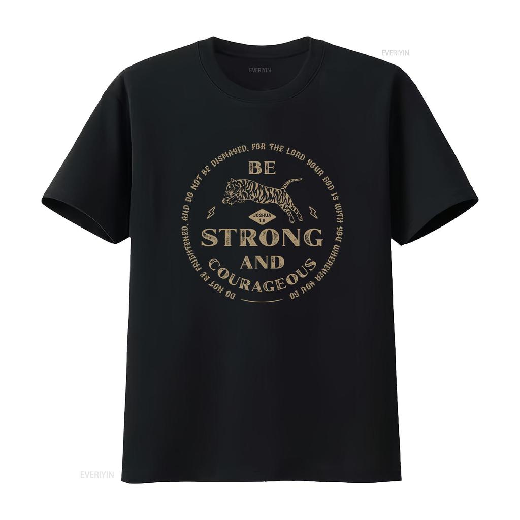 Be Strong and Courageous T Shirt Faith Joshua 1 9 Christian Trendy Bible Verse Religious Quotes Vintage Washed Stretched