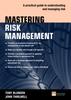 The Mastering Risk Management: A Practical Guide To Understanding and Managing Risk Book
