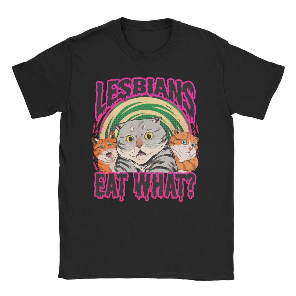 Funny Lesbians Eat What Cat Meme TShirt Unisex WoUnisex O Neck 100 Cotton T Shirts LGBTQ Pride Short Sleeve Tee Shirt Gift Clothes